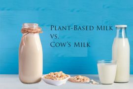 Plant-Based Milk vs. Cow’s Milk