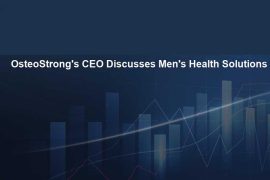 OsteoStrong CEO to Tackle Men's Health Crisis at DNATalks HeSummits Virtual Event