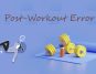 Post-Workout Errors